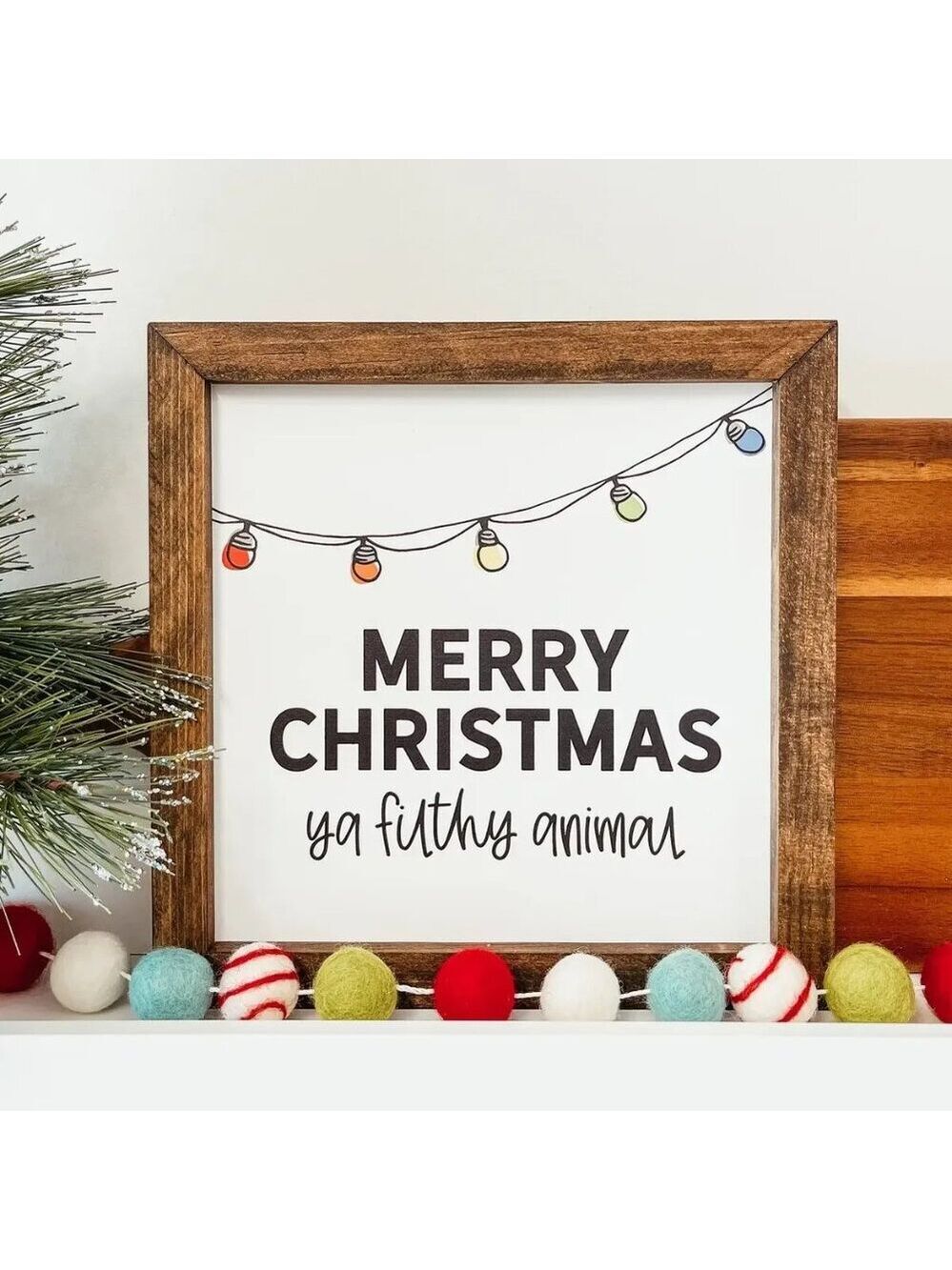 FINAL PIECE!!! ($25) Merry Christmas Ya Filthy Animal Sign